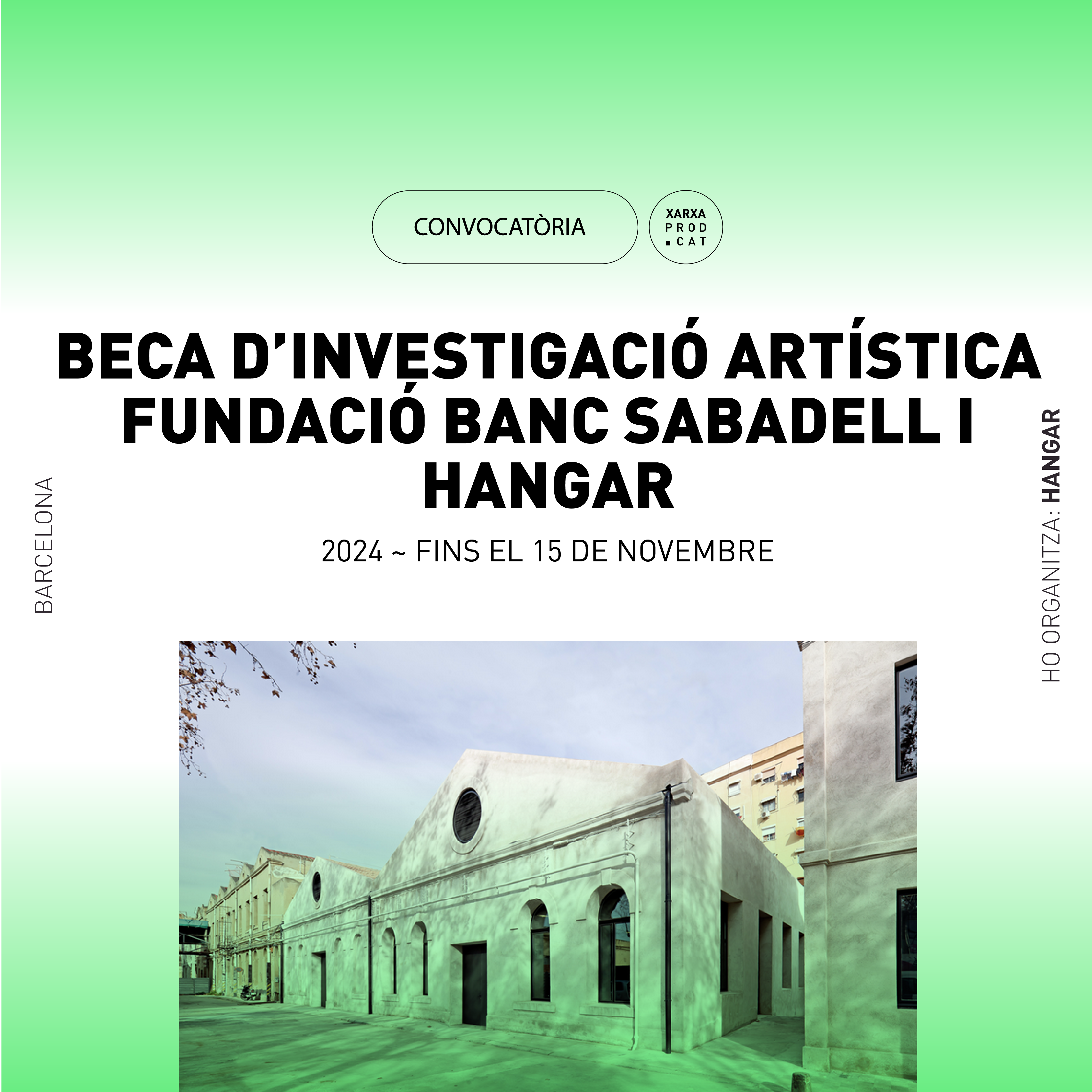 BECA D’INVESTIGACIÓ ARTÍSTICA HANGAR I LA FUNDACIÓ BANC SABADELL